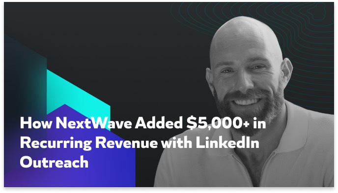 How NextWave Added $5,000+ in MRR With Automated Outreach